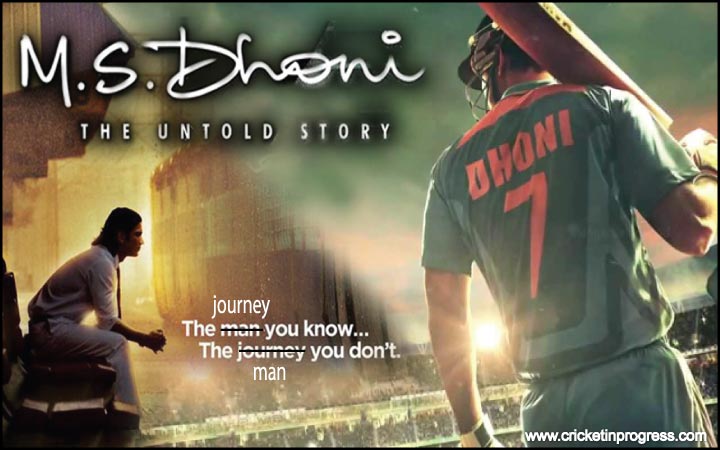 M S DHONI – The Journey you know, the man you don’t